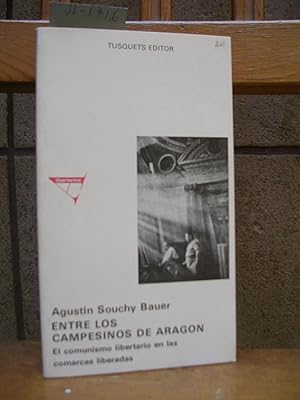ENTRE LOS CAMPESINOS DE ARAGON. El comunismo libertario en las comarcas liberadas