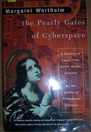 Pearly Gates of Cyberspace, The: A History of Spce from Dante to the Internet
