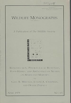 Seller image for Reproduction, Physiological Responses, Food Habits, and Abundance of Nutria on Maryland Marshes (Wildlife Monographs, No.65, April, 1979) for sale by Dorley House Books, Inc.