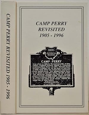 CAMP PERRY REVISITED 1905-1996. Signed by the author.