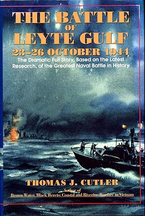 THE BATTLE OF LEYTE GULF 23-26 October 1944. Signed by Thomas J. Cutler.