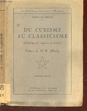 Immagine del venditore per DU CUBISME AU CLASSICISME - Esthtique du compas et du nombre / collection LES ESTHETIQUES ANCIENNES ET MODERNES". venduto da Le-Livre