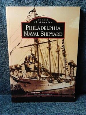 Images of America: Philadelphia Naval Shipyard