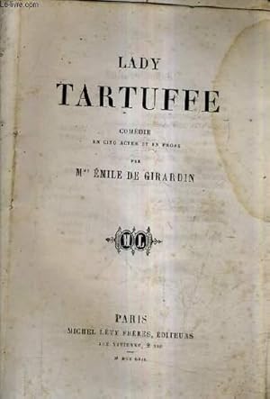 Image du vendeur pour LADY TARTUFFE COMEDIE EN CINQ ACTES ET EN PROSE. mis en vente par Le-Livre