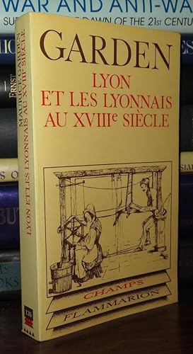 Bild des Verkufers fr LYON ET LES LYONNAIS AU XVIII SIECLE zum Verkauf von Rare Book Cellar
