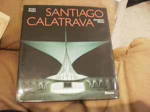 Seller image for Santiago Calatrava Complete Works for sale by impopcult1/Rivkin