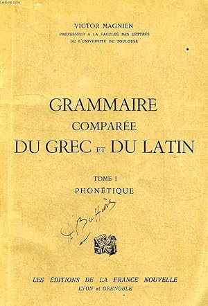 Immagine del venditore per GRAMMAIRE COMPAREE DU GREC ET DU LATIN, TOME I, PHONETIQUE venduto da Le-Livre