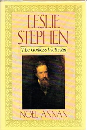 Bild des Verkufers fr Leslie Stephen: The Godless Victorian zum Verkauf von Round Table Books, LLC