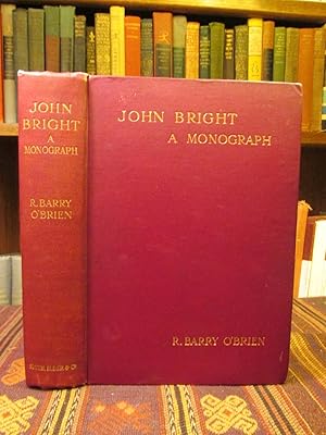 Imagen del vendedor de John Bright: A Monograph a la venta por Pages Past--Used & Rare Books