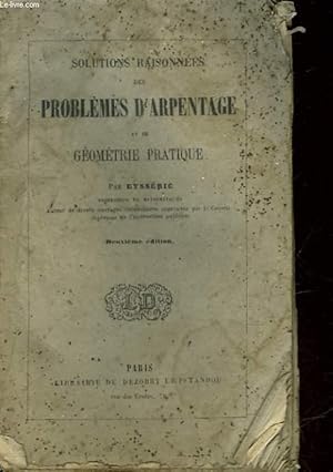 Seller image for SOLUTIONS RAISONNEES DES PROBLEMES D'ARPENTAGE ET DE GEOMETRIE PRATIQUE for sale by Le-Livre