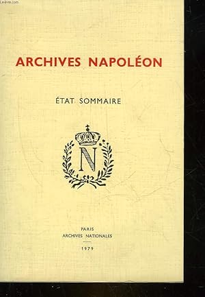 Imagen del vendedor de ARCHIVES NAPOLEON ETAT SOMMAIRE a la venta por Le-Livre