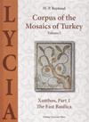 Corpus of the mosaics of Turkey. Volume I - Lycia - Xanthos, Part 1. The East Basilica.