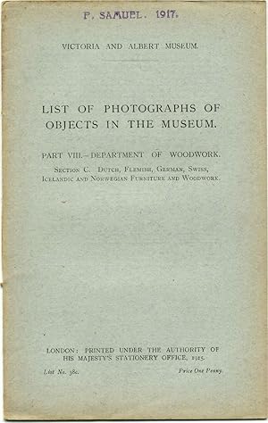 Victoria & Albert Museum. List of Photographs of objects in the museum Part VIII. Department of W...