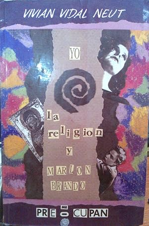 Seller image for Yo la religin y Marlon Brando me preocupan for sale by Librera Monte Sarmiento