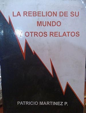 Bild des Verkufers fr La rebelin de su muindo y otros relatos zum Verkauf von Librera Monte Sarmiento