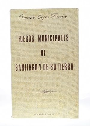 Imagen del vendedor de FUEROS MUNICIPALES DE SANTIAGO Y DE SU TIERRA a la venta por Librera Monogatari