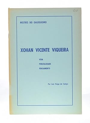 Imagen del vendedor de XOHAN VICENTE VIQUEIRA. VIDA, PERSONALIDADE, PENSAMENTO a la venta por Librera Monogatari