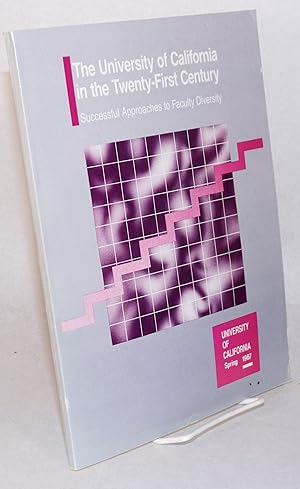 The University of California in the Twenty-first Century: successful approaches to faculty diversity