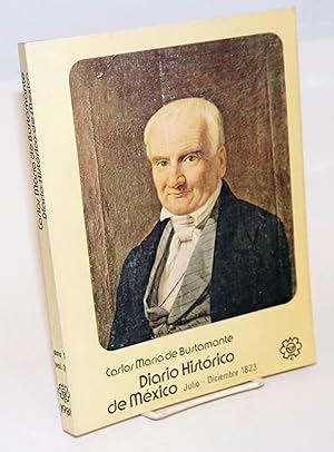 Diario histórico de México: tomo 1, vol. 2, Julio - Diciembre 1823