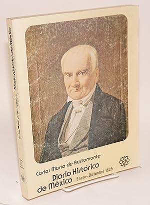 Diario histórico de México: tomo III, vol. 2, annexos, Enero - Diciembre 1825