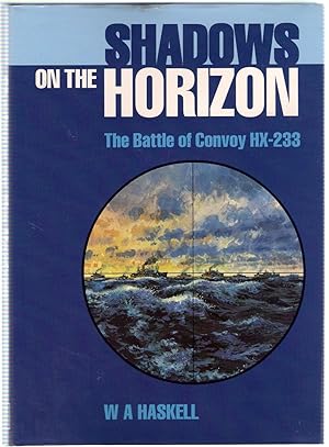 Seller image for Shadows on the Horizon : The Battle of Convoy HX-233 for sale by Michael Moons Bookshop, PBFA
