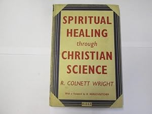 Bild des Verkufers fr Spiritual Healing through Christian Science, etc zum Verkauf von Goldstone Rare Books