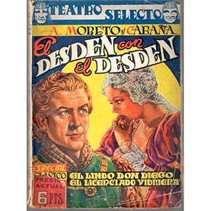 Seller image for El desdn con el desdn. El lindo don Diego. El Licenciado vidriera for sale by Librera Salamb