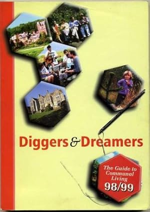 Diggers & Dreamers : The Guide to Communal Living 98/99