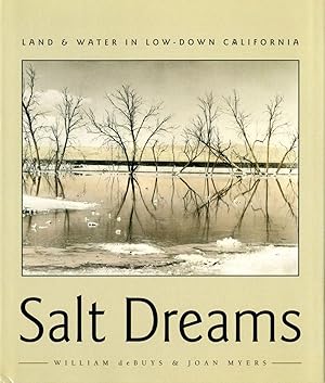 Salt Dreams: Land & Water in Low-Down California [SIGNED ASSOCIATION COPY]