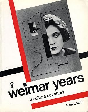 The Weimar Years: A Culture Cut Short