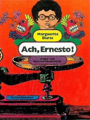 Imagen del vendedor de Ach, Ernesto! Text von Marguerite Duras. Deutsch von Elisabeth Borchers. a la venta por Franziska Bierl Antiquariat