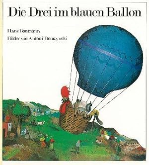 Bild des Verkufers fr Die drei im blauen Ballon. Hans Baumann. zum Verkauf von Franziska Bierl Antiquariat
