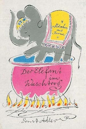 Bild des Verkufers fr Der Elefant im Waschtrog. Mrchen aus Burma. Ernst Adler. zum Verkauf von Franziska Bierl Antiquariat