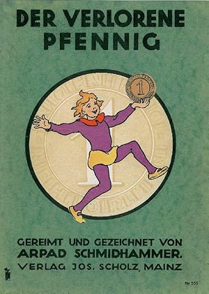 Der verlorene Pfennig. Hans Däumlings seltsame Abenteuer in 5 Kapiteln gereimt und gezeichnet.