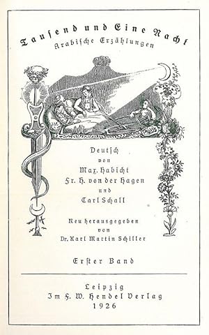 Tausend und eine Nacht. Arabische Erzählungen. Deutsch von Max. Habicht, H. von der Hagen und Car...