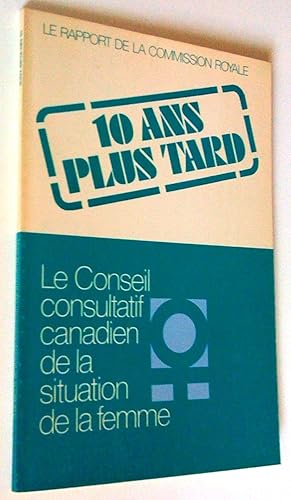 Le rapport de la Commission royale 10 ans plus tard. Évaluation de la mise en oeuvre par le gouve...