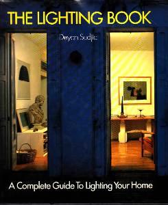 Bild des Verkufers fr The Lighting Book. A Complete Guide To Lighting Your Home. zum Verkauf von Antiquariat Jenischek