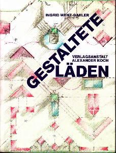 Gestaltete Läden. Beispiele aus dem In- und Ausland.