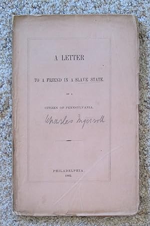 A Letter To A Friend in a Slave State -- Signed?
