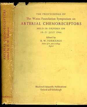 Seller image for The Proceedings of The Wates Foundation Symposium on Arterial Chemoreceptors held in Oxford on 18-21 July 1966 for sale by Little Stour Books PBFA Member