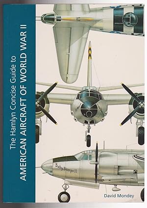 Seller image for The Hamlyn Concise Guide to American Aircraft of World War II for sale by Silver Creek Books & Antiques