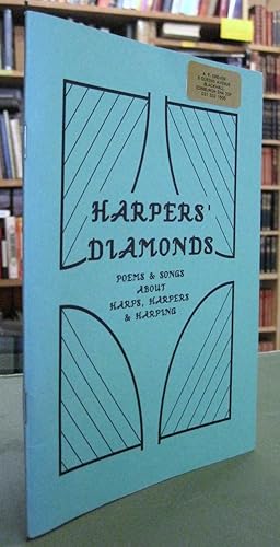 Harpers' Diamonds: An Anthology of Poems and Songs about harps, Harpers and Harping