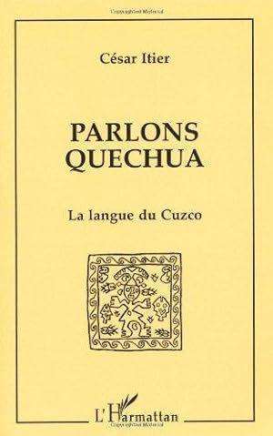 Bild des Verkufers fr Parlons quechua: La langue du Cuzco zum Verkauf von Librairie La fort des Livres