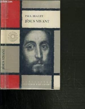 Seller image for JESUS VIVANT "EN SUIVANT L'EVANGILE" / COLLECTION LE VERBE FAIT CHAIR N6. for sale by Le-Livre