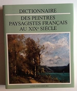 Bild des Verkufers fr Dictionnaire des Peintres paysagistes franais au XIXe sicle zum Verkauf von ABC - Eric Girod