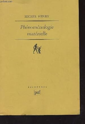 Image du vendeur pour PHENOMENOLOGIE MATERIELLE - COLLECTION "EPIMETHEE". mis en vente par Le-Livre