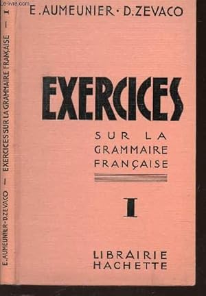 Seller image for EXERCICES - (VOLUME I) SUR LA GRAMMAIRE FRANCAISE -CLASSES DE 5e ET 4e for sale by Le-Livre