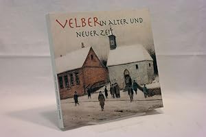 Velber in alter und neuer Zeit - Beiträge aus Geschichte und Gegenwart