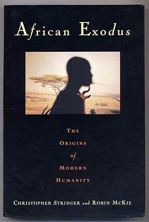 Image du vendeur pour African Exodus: The Origins of Modern Humanity mis en vente par Between the Covers-Rare Books, Inc. ABAA