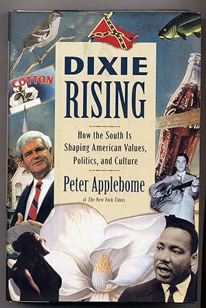 Bild des Verkufers fr Dixie Rising: How The South Is Shaping American Values, Politics, And Culture zum Verkauf von Between the Covers-Rare Books, Inc. ABAA